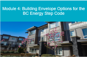 BC Energy Step Code Mandatory Builder Training. Module 4: Building ...